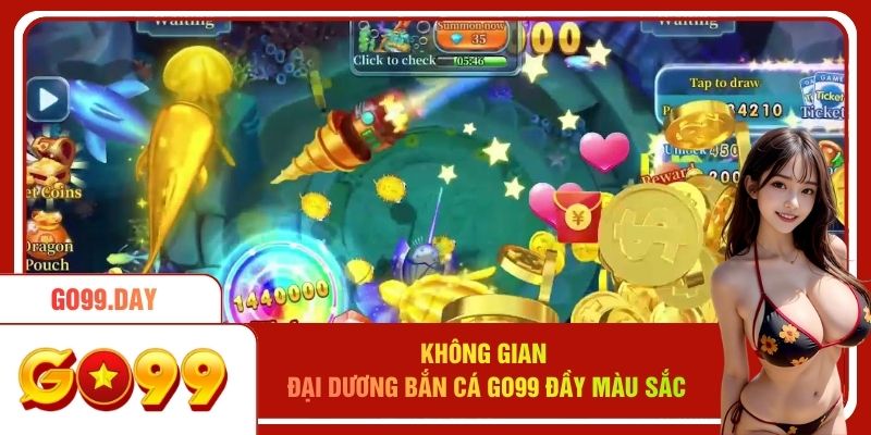 Không gian đại dương bắn cá go99 đầy màu sắc